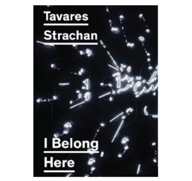 Publication-contemporary art-Tavares Strachan-I Belong Here