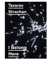 Tavares Strachan : I Belong Here